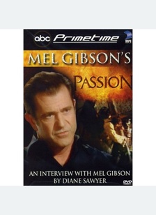 Primetime: Mel Gibson, Passion Of The Christ Interview