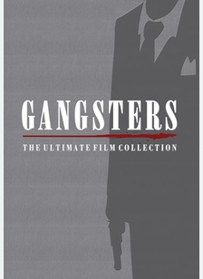 Gangsters: The Ultimate Film Collection