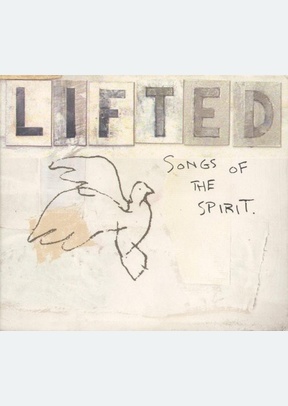 LIFTED:SONGS OF THE SPIRIT