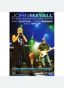 John Mayall: 70th Birthday Concert