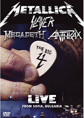 Metallica/Slayer/Megadeth/Anthrax: The Big 4, Live from Sofia, Bulgaria
