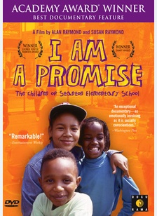 I Am A Promise: The Children Of Stanton Elementary School