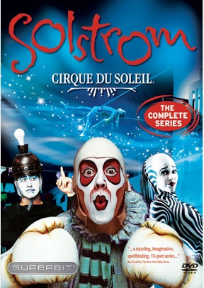 Cirque Du Soleil: Solstrom - The Complete Series