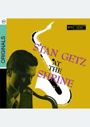 STAN GETZ AT THE SHRINE
