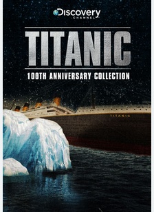 Titanic: 100th Anniversary Collection