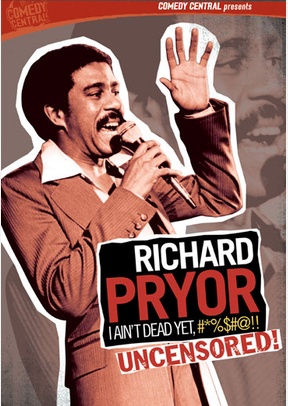Richard Pryor: I Ain't Dead Yet, #*%$#@!! Uncensored!