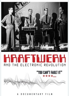 Kraftwerk And The Electronic Revolution