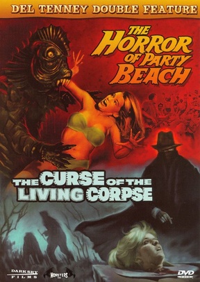 Del Tenney Double Feature: The Curse of the Living Corpse / The Horror of Party Beach