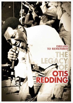 Otis Redding: Dreams To Remember - Legacy Of Otis Redding