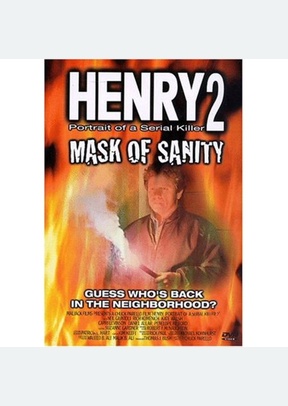 Henry: Portrait Of A Serial Killer 2, Mask Of Sanity