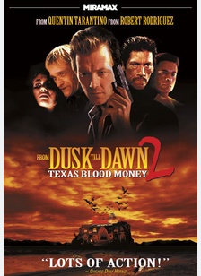 From Dusk Till Dawn 2: Texas Blood Money
