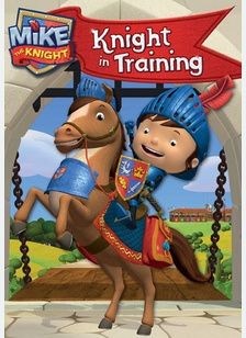 Mike the Knight: Knight in Training