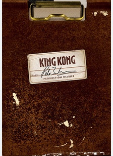 King Kong: Peter Jackson's Production Diaries