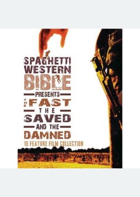 Spaghetti Western Bible Presents: Fast Saved & Damned