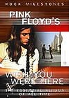 Pink Floyd: Wish You Were Here