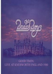 The Beach Boys: Good Timin - Live At Knebworth England 1980