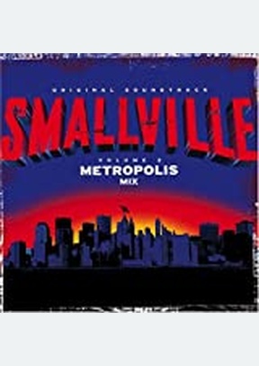 SMALLVILLE V.2:METROPOLIS MIX