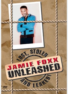 Jamie Foxx Unleashed: Lost, Stolen & Leaked