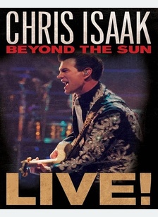 Chris Isaak: Beyond The Sun Live