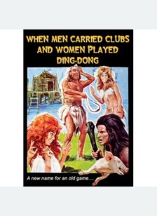 When Men Carried Clubs & Women Played Ding-Dong
