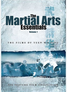 The Martial Arts Essentials: The Films of Yuen Wo Ping