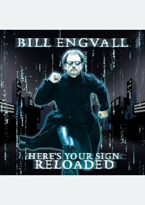 HERES YOUR SIGN:RELOADED