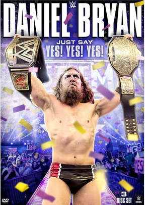 WWE: Daniel Bryan Just Say Yes Yes Yes