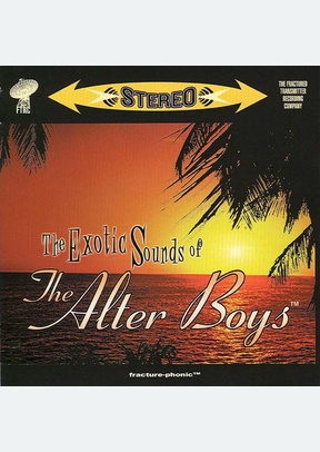 Exotic Sounds Of The Alter Boys