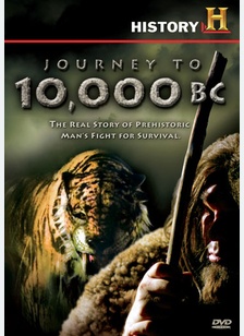 Journey to 10,000 B.C.