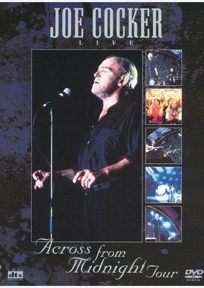 Joe Cocker: Live Across from Midnight Tour