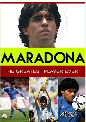 Maradona: The Greatest Player Ever