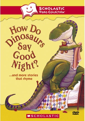 How Do Dinosaurs Say Goodnight? and More Stories That Rhyme