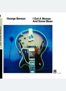 I GOT A WOMAN AND SOME BLUES