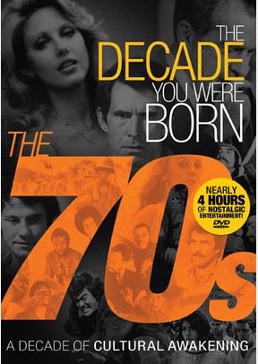 The Decade You Were Born: 1970s
