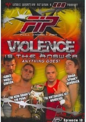 World Wrestling Network Presents: Fip Violence Is The Answer
