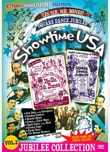 Showtime USA Volume 2: Yes Sir Mr. Bones & Square Dance Jubilee