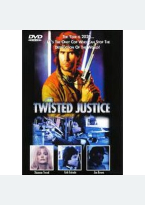 TWISTED JUSTICE