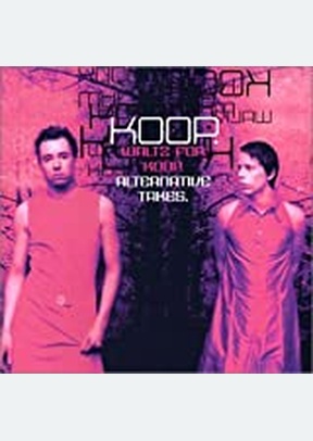 WALTZ FOR KOOP:ALTERNATIVE TAK