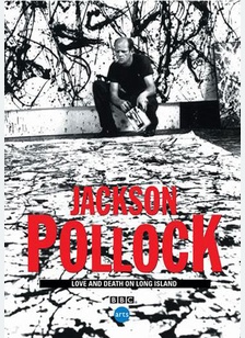 Jackson Pollock: Love & Death On Long Island