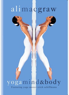Ali MacGraw: Yoga Mind & Body