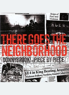 THERE GOES THE NEIGHBORHOOD
