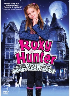 Roxy Hunter and the Mystery of the Moody Ghost
