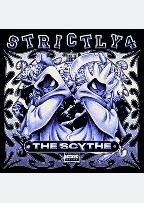 STRICTLY 4 THE SCYTHE