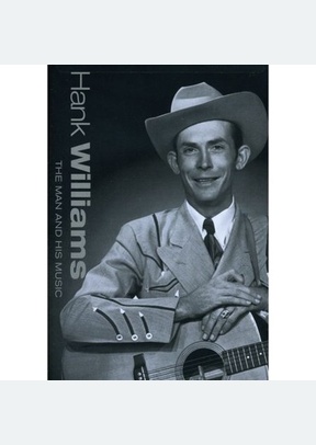 Hank Williams: The Man And His Music