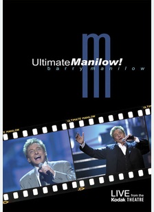 Ultimate Manilow: Live From The Kodak Theatre