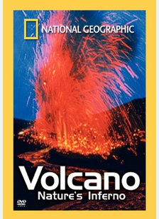 National Geographic: Volcano - Nature's Inferno