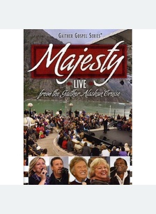 Gaither: Majesty Live From The Gaither Alaskan Cruise
