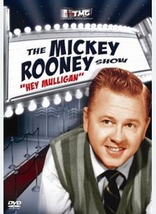 MICKEY ROONEY SHOW:HEY MULLIGA