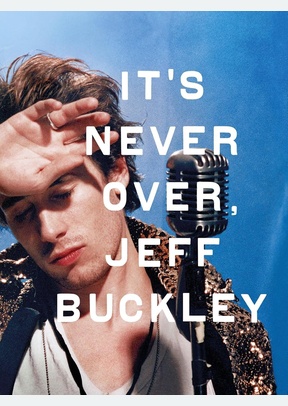ITS NEVER OVER, JEFF BUCKLEY
