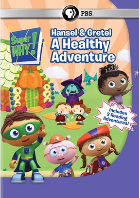 Super Why: Hansel & Gretel, A Healthy Adventure